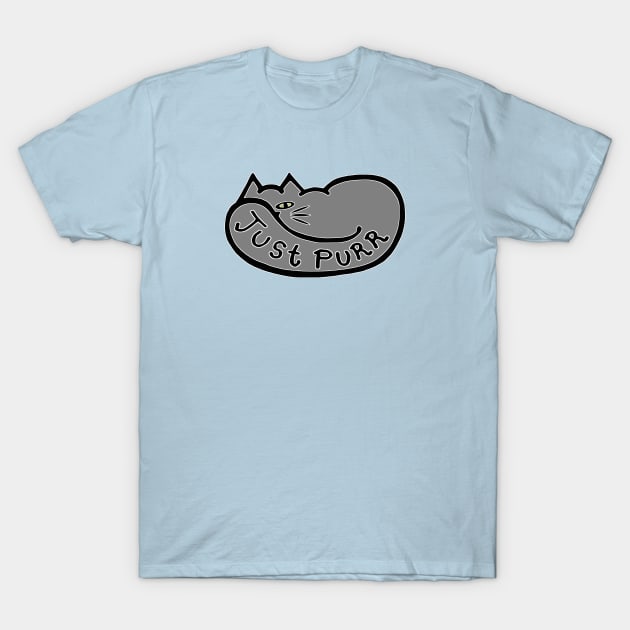 JUST PURR, GRAY KITTY T-Shirt by RawSunArt